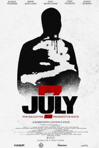 Постер 7 июля, July 7: Who Killed the President of Haiti? (2025)