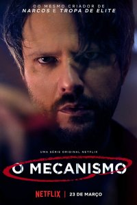 Постер Механизм, O Mecanismo (2018)