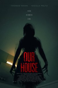 Постер Наш дом, Our House (2018)