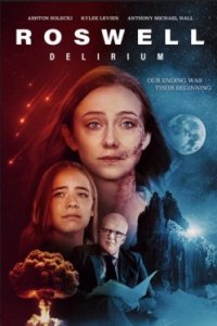 Постер Розуэлльское безумие, Roswell Delirium (2025)